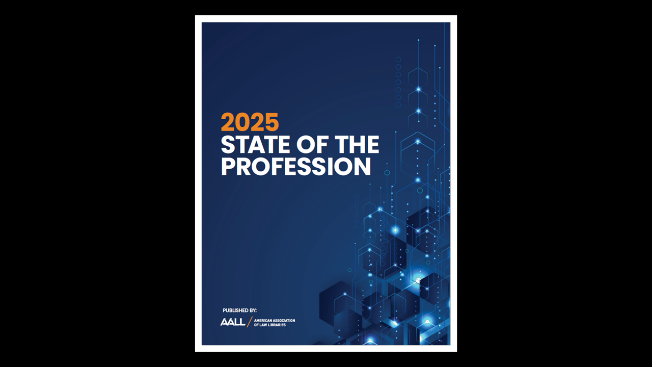 Image for AALL State of the Profession Report Charts How Law Libraries Are Navigating AI, Hybrid Work, and Expanding Roles