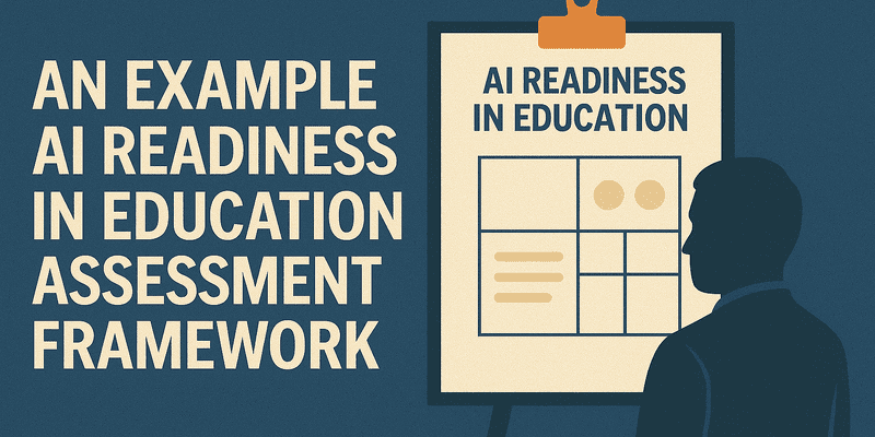 An Example AI Readiness in Education Assessment Framework