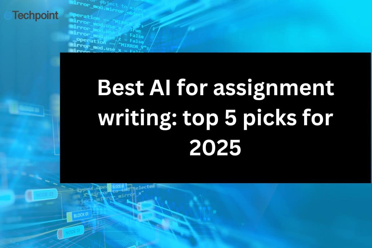 Best AI for assignment writing: top 5 picks for 2025